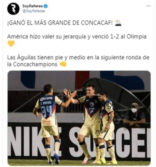Referee de México - “¡Ganó el más grande de Concacaf“. “América hizo valer su jerarquía y venció 1-2 al Olimpia. Las Águilas tienen pie y medio en la siguiente ronda de la Concachampions“.