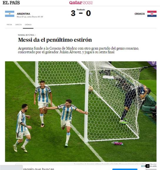 El País - “Messi da el penúltimo estirón. Argentina funde a la Croacia de Modric con otro gran partido del genio rosarino, concretado por el goleador Julián Álvarez, y jugará su sexta final”.