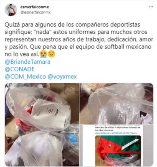 Otra boxeadora mexicana también encontró las bolsas en la basura. “Quizá para algunos de los compañeros deportistas signifique 'nada' estos uniformes, para muchos otros representan nuestros años de trabajo, dedicación, amor y pasión. Qué pena que el equipo de softball mexicano no lo vea así”, expresó en la misma red social Esmeralda Falcón, con más fotografías de las prendas.