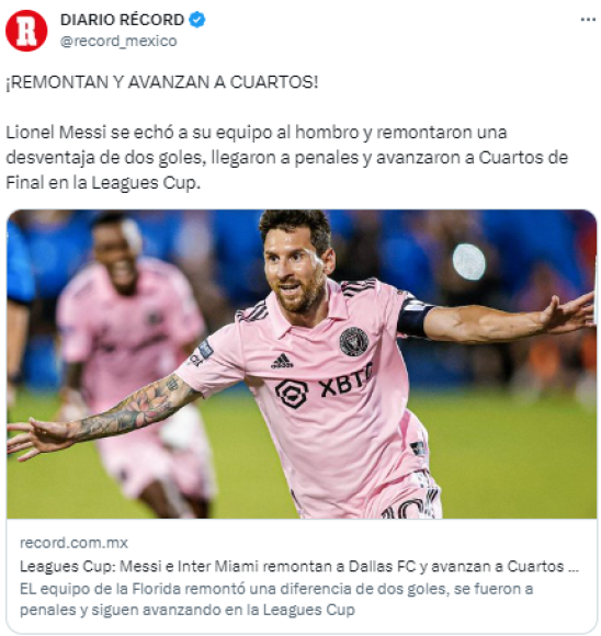 Diario Récord: “Lionel Messi se echó a su equipo al hombro y remontaron una desventaja de dos goles, llegaron a penales y avanzaron a Cuartos de Final en la Leagues Cup”.