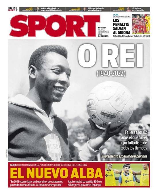 Portada del diario Sport (España) - “O Rei (1940-2022)”. “Fallece el que fue el mejor futbolista de todos los tiempos”.