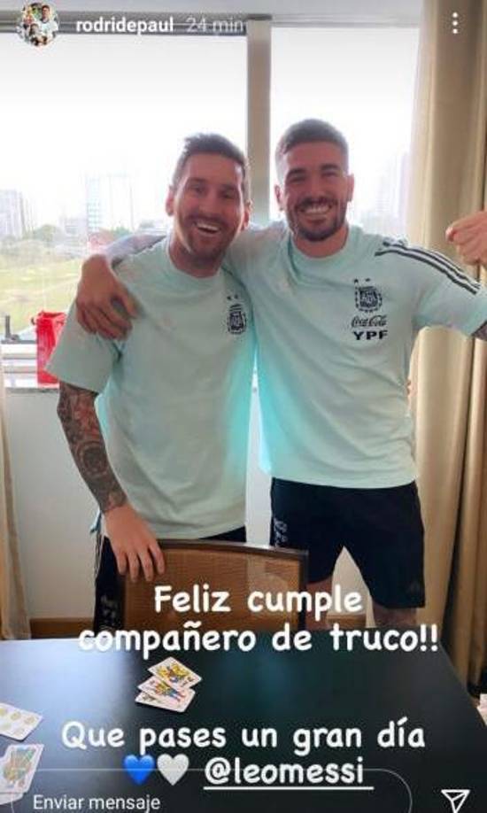 “Feliz cumple compañero de truco... que pases un gran día”, escribió Rodrigo de Paul en una historia de Instagram.