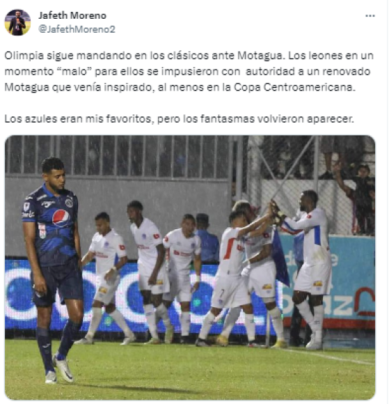 Mario Jafeth Moreno, periodista de GOLAZO: “Olimpia sigue mandando en los clásicos ante Motagua. Los leones en un momento “malo” para ellos se impusieron con autoridad a un renovado Motagua que venía inspirado, al menos en la Copa Centroamericana”.
