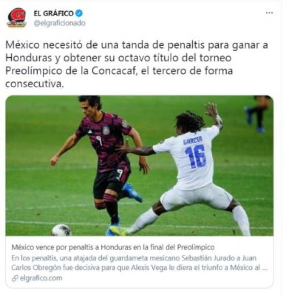 El Gráfico de El Salvador: “México necesitó de una tanda de penaltis para ganar a Honduras y obtener su octavo título del torneo Preolímpico de la Concacaf, el tercero de forma consecutiva“.