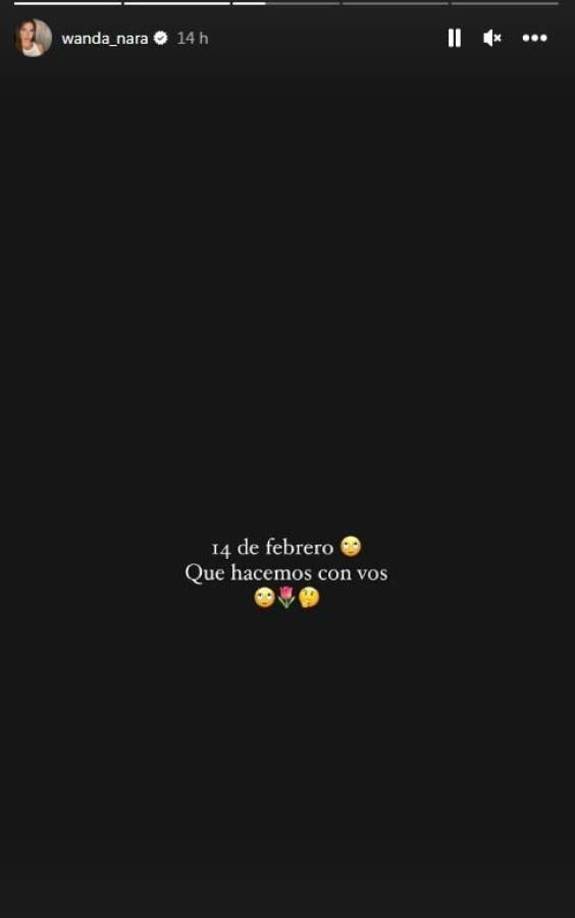 Por su parte, Wanda Nara, expareja del futbolista Mauro Icardi compartió en sus redes sociales: “14 de febrero que hacemos con vos”, pero lo curioso fue el mensaje que recibió previamente.