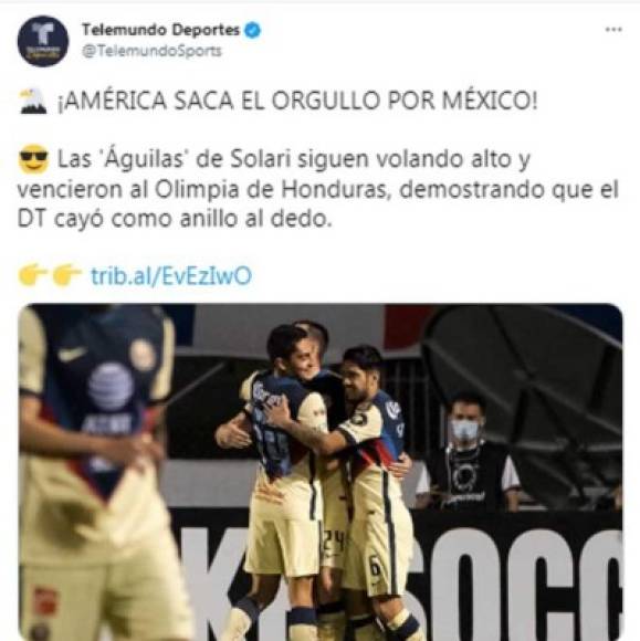 Telemundo Deportes - “¡América saca el orgullo por México!“. “Las 'Águilas' de Solari siguen volando alto y vencieron al Olimpia de Honduras, demostrando que el DT cayó como anillo al dedo“.