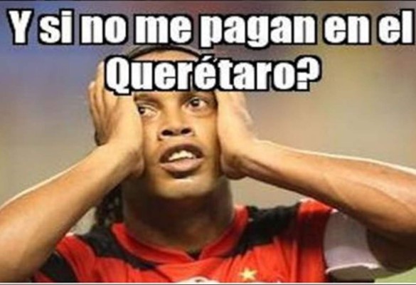 Los memes sobre la llegada de Ronaldinho al Querétaro