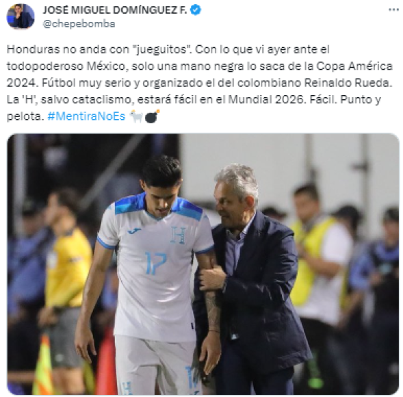 Y agregó: “Honduras no anda con “jueguitos”. Con lo que vi ayer ante el todopoderoso México, solo una mano negra lo saca de la Copa América 2024”.