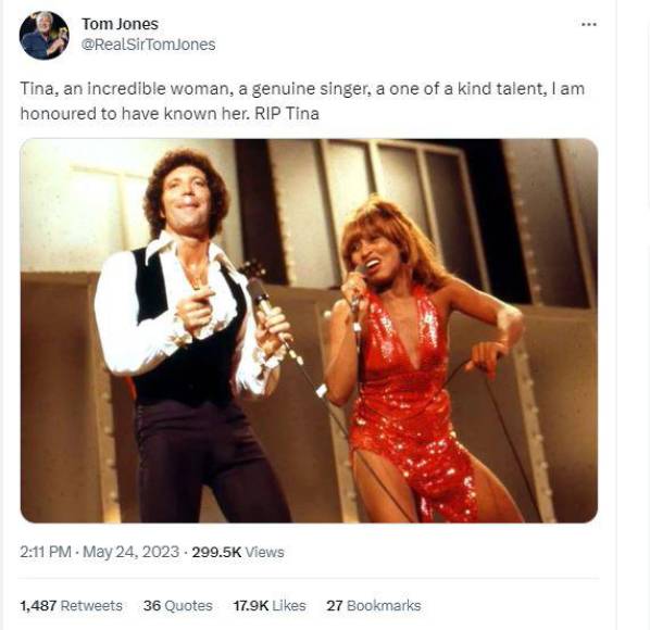 El cantante Tom Jones, conocido también como “El Tigre de Gales”, dedicó un tweet a Tina Turner donde compartió una fotografía junto a ella y la nombró una mujer increíble con un talento único. “Tina, una mujer increíble, una cantante genuina, un talento único, tengo el honor de haberla conocido. RIP Tina”.