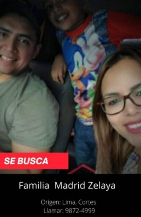 Irving Madrid, su esposa e hijo permanecen desaparecidos. Desaparecieron en la colonia Pineda de La Lima. Teléfono para comunicarse: 9872-499.