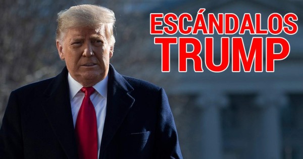 Los escándalos de Trump durante su mandato en la Casa Blanca