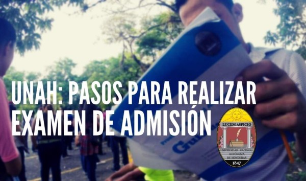 ¿Cómo realizar examen de admisión en la UNAH? Pasos y requisitos