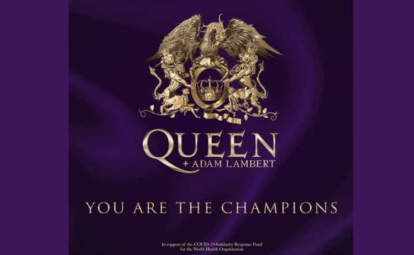 Queen dedica 'You Are The Champions' a la lucha contra el coronavirus