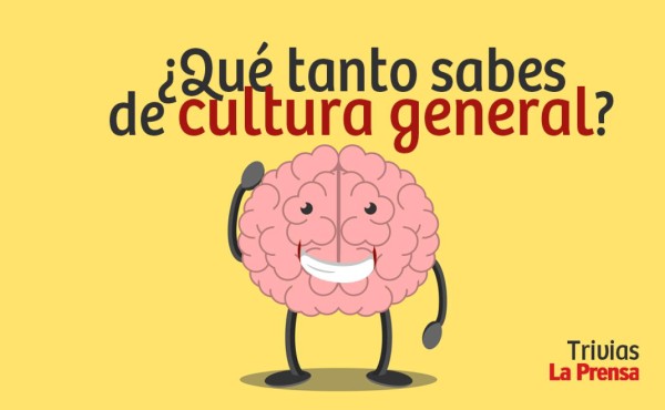 Demuestra tus conocimientos en cultura general