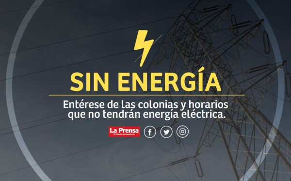 Estas zonas no tendrán energía este miércoles en Honduras