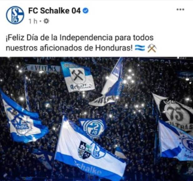 El FC Schalke 04 de Alemania es otro de los clubes que han felicitado al pueblo hondureño: 'Feliz Día de la Independencia para todos nuestros aficionados de Honduras', fue el mensaje que dejó el cuadro germano en sus redes sociales.