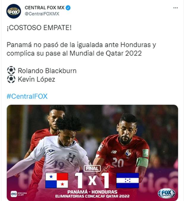 Central Fox Sports - “¡Costoso empate! Panamá no pasó de la igualada ante Honduras y complica su pase al Mundial de Qatar 2022”.