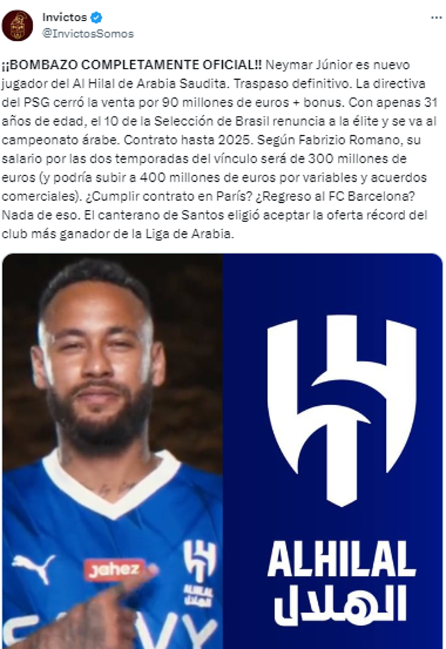 Invictos: “¡¡BOMBAZO COMPLETAMENTE OFICIAL!! Neymar Júnior es nuevo jugador del Al Hilal de Arabia Saudita”.