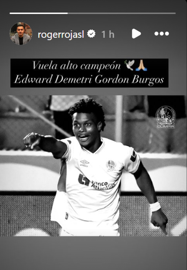 “Vuela alto campeón”, publicó Roger Rojas, exjugador de Olimpia en sus redes sociales.