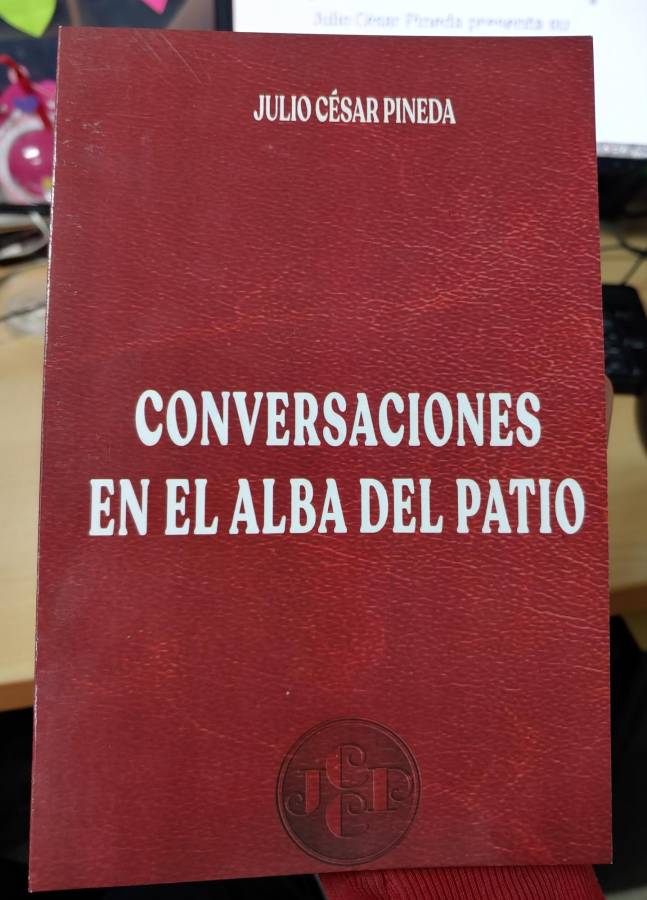 Julio César Pineda presenta su libro “Conversaciones en el alba del patio”