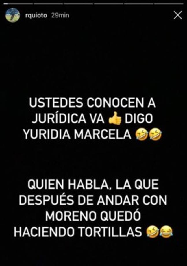“Ustedes conocen a Jurídica va, digo Yuridia Marcela. Quién habla, la que después de andar con un moreno quedó haciendo tortillas“, disparó Quioto contra la jugadora Pineda.