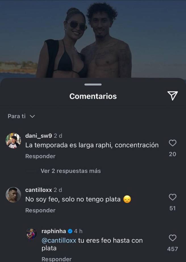 Más duro se mostró con el ‘hater’ que le escribió “no soy feo, solo no tengo plata”. “Tú eres feo hasta con plata”, le replicó Raphinha.