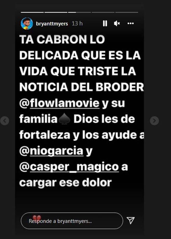 También se pronunció en redes sociales el rapero y compositor de trap latino y reguetón puertorriqueño Bryant Myers, quien justo sacaba estos días un tema producido por Flow La Movie, “Karma”, junto a Casper Mágico. “Ta cabrón lo delicada que es la vida, que triste noticia del broder @flowlamovie y su familia”, lamentó Myers.