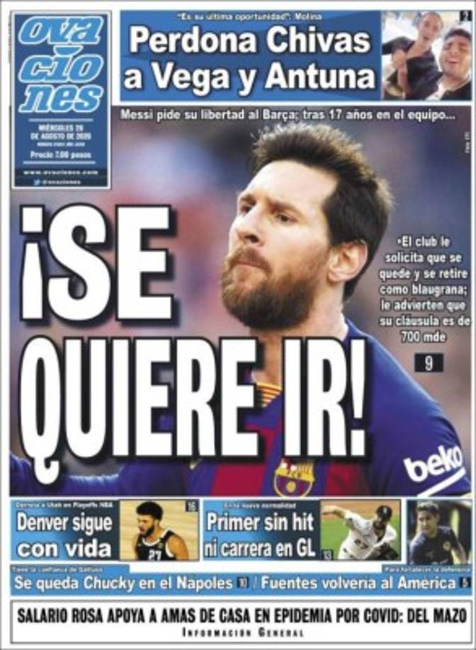 Ovaciones (México) - '¡Se quiere ir!'. 'Messi pide su libertad al Barça tras 17 años en el equipo...'