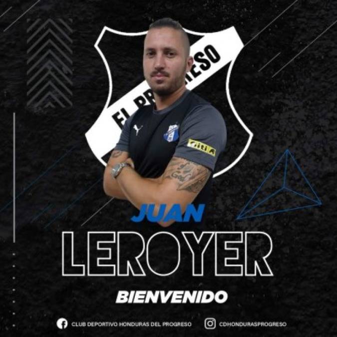 El Honduras Progreso anunció el fichaje del defensa argentino Juan Leroyer, quien firmó contrato por un año. Llega procedente del Santa Lucía Cotzumalguapa de Guatemala y ya ha entrenado con el equipo de Fernando Araújo.