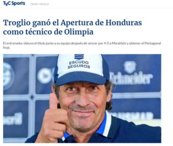 TYC Sports de Argentina - 'Troglio ganó el Apertura de Honduras como técnico de Olimpia'. 'El entrenador obtuvo el título junto a su equipo después de vencer por 4-0 a Marathón y obtener el pentagonal final'.