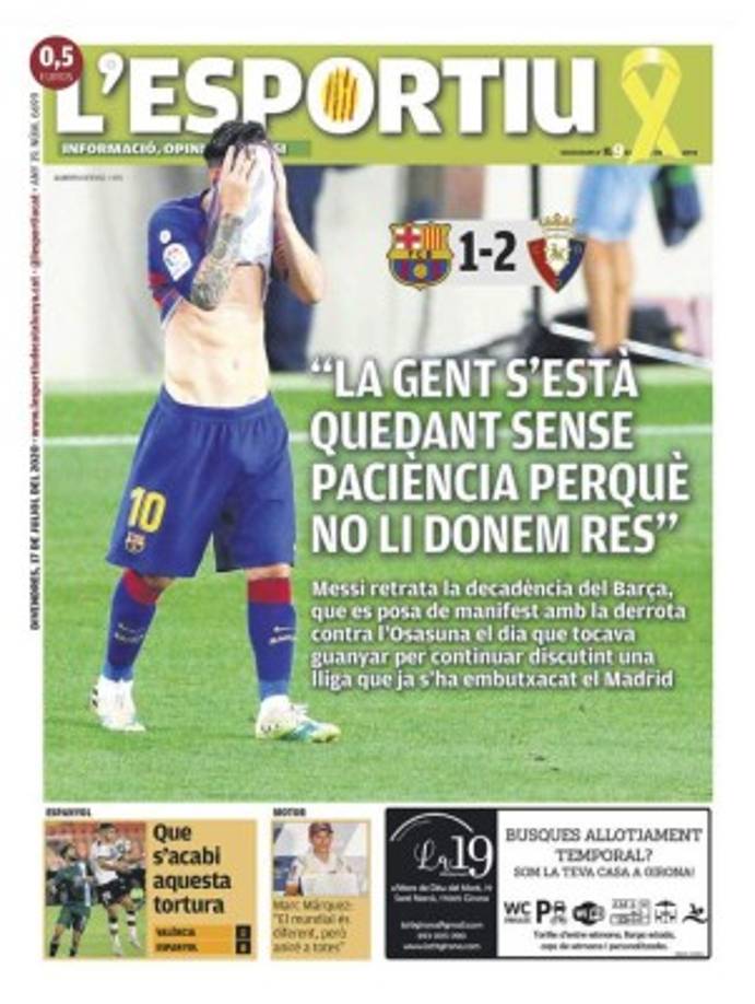 L'Esportiu de Cataluña - 'La gente está quedando sin paciencia porque no les damos nada'. El diario catalán abre en su portada con las declaraciones de Messi.