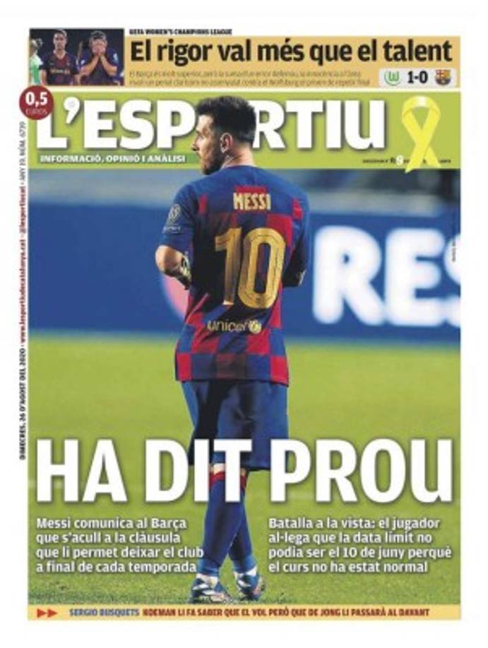 L'Esportiu (Cataluña) - 'Ha dicho basta'. El diario catalán destaca la noticia deportiva del año: 'Messi comunica al FC Barcelona por burofax que quiere irse'.