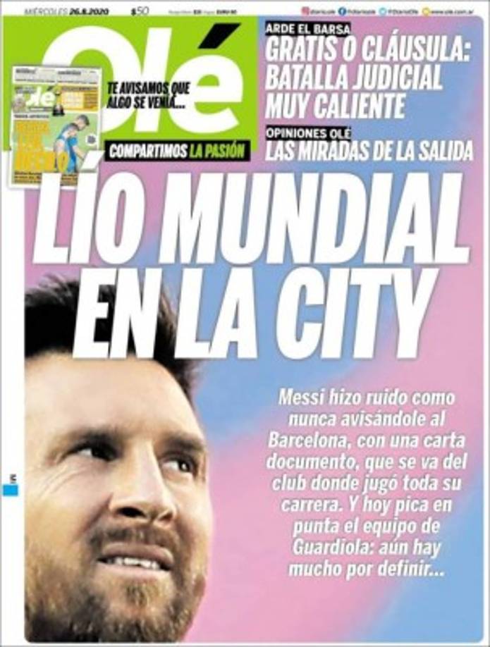 Diario Olé (Argentina) - 'Lío mundial en la City'. 'Messi hizo ruido como nunca avisándole al Barcelona, con una carta documento, que se va del club donde jugó toda su carrera. Y hoy pica en punta el equipo de Guardiola: aún hay mucho por definir'.