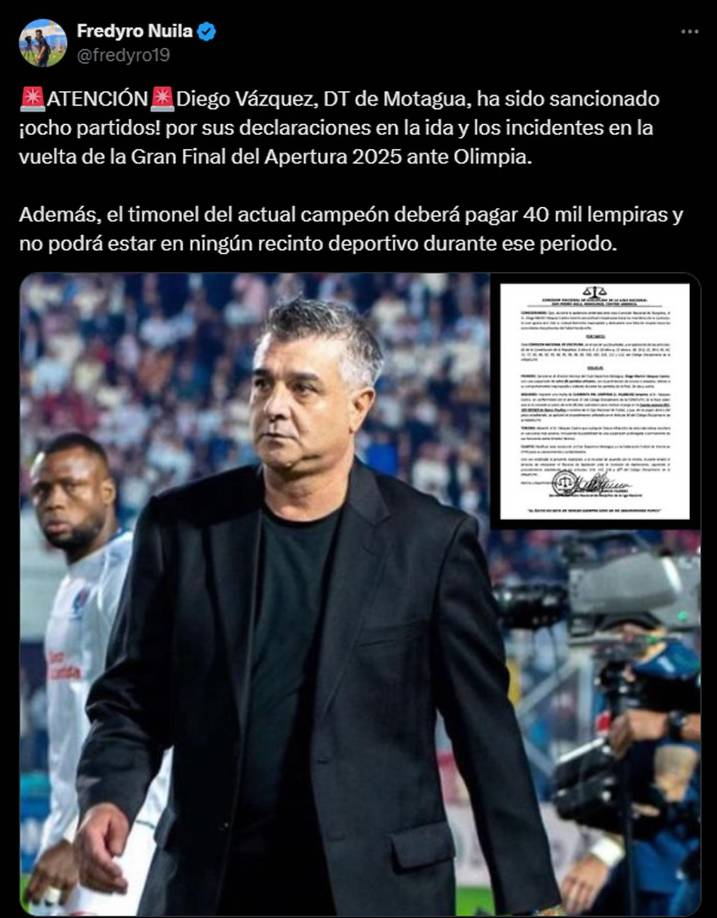 Fredy Nuila, de Tigo Sports, informa que Diego Vázquez “no podrá estar en ningún recinto deportivo durante ese periodo” de 8 partidos de sanción.