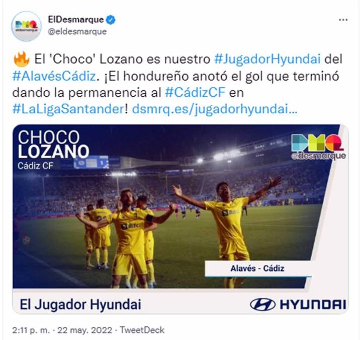 El Desmarque además eligió al Choco Lozano como el MVP. “¡El hondureño anotó el gol que terminó dando la permanencia al Cádiz en la Liga Española!”.