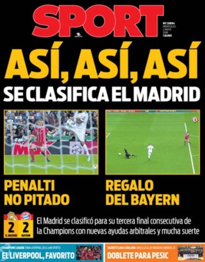 El diario catalán Sport generó polémica con su portada: 'Así, así, así se clasifica el Madrid', puso a toda portada. Más abajo colocó las imágenes del penal no cobrado de Marcelo y el error del arquero 'bávaro' Ulreich, el mismo que provocó el segundo gol de Benzema.