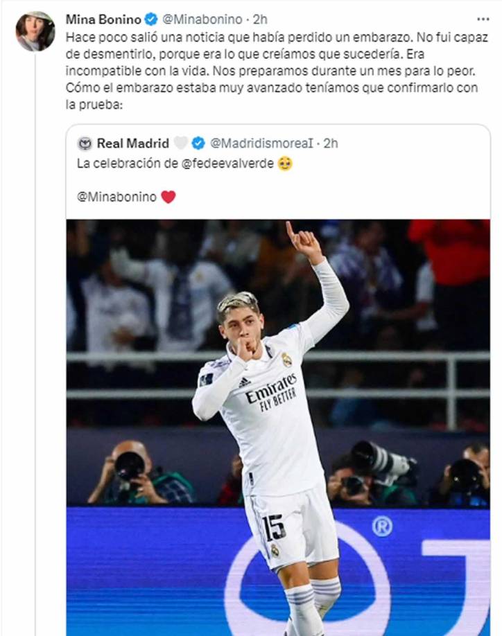 Mina Bonino, pareja de Fede Valverde, reveló en redes sociales durante el encuentro en el que en sus goles el uruguayo se echó el dedo pulgar a la boca, simulando un chupete, para dedicárselos al que, tras semanas de incertidumbre, será su segundo hijo. “Hace poco salió una noticia que había perdido un embarazo. No fui capaz de desmentirlo, porque era lo que creíamos que sucedería. Era incompatible con la vida. Nos preparamos durante un mes para lo peor. Cómo el embarazo estaba muy avanzado teníamos que confirmarlo con la prueba”, comenzó el texto de Mina.