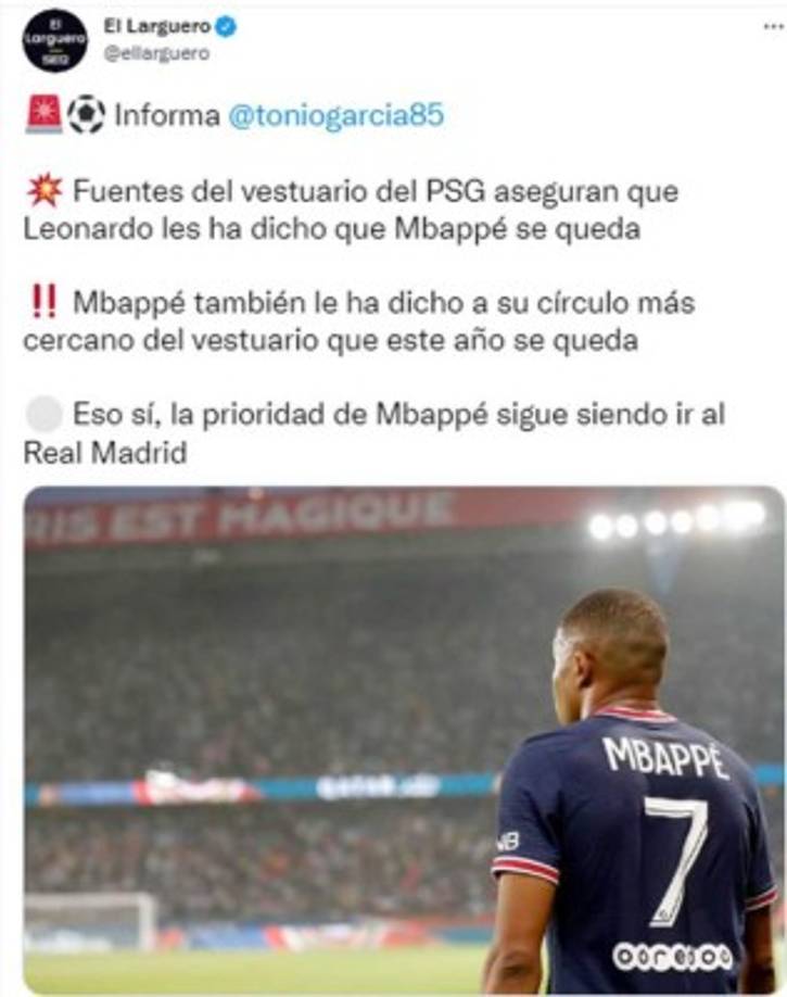 Giro inesperado en el futuro de Kylian Mbappé. Según informa 'El Larguero' de la Cadena SER, el delantero francés seguirá esta temporada en el París Saint Germain. Leonardo, director deportivo del PSG, le habría dicho al vestuario que el jugador no se moverá del club parisino. Además, también se ha comentado que el futbolista ha llegado a decirle a su círculo más cercano del vestuario que se quedará esta temporada. “Eso sí, la prioridad de Mbappé sigue siendo ir al Real Madrid“, añade la información.