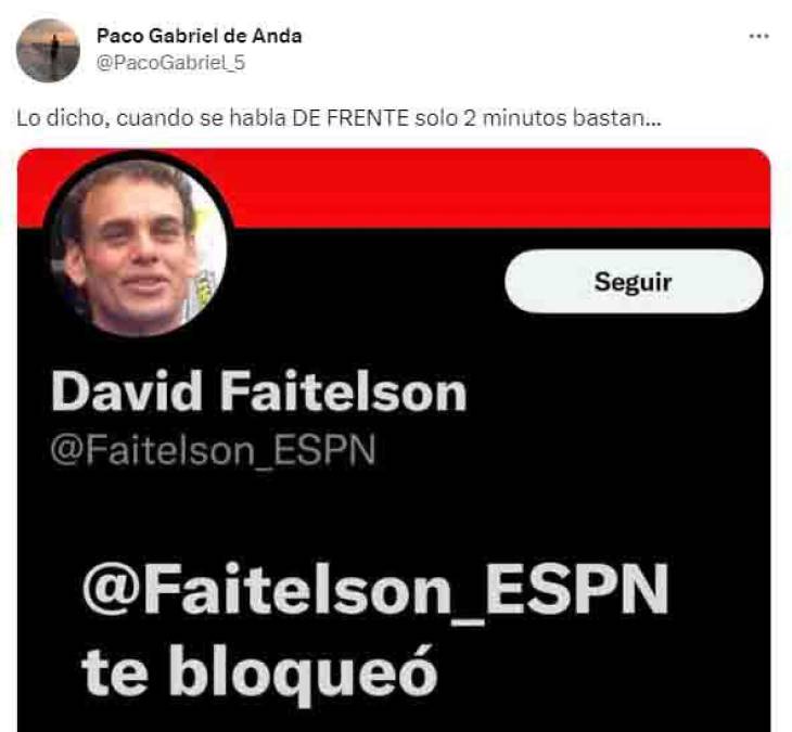 Mediante sus redes sociales, Paco Gabriel de Anda reveló que Faitelson lo bloqueo de la red social de Twitter.
