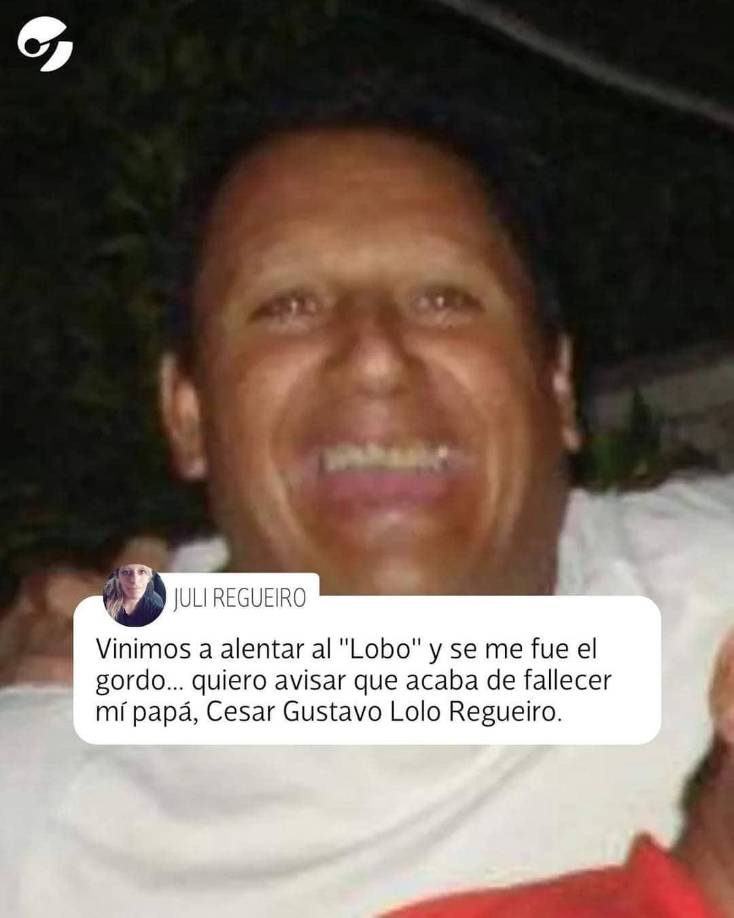 “Vinimos a alentar al Lobo y se me fue el Gordo... Quiero avisar que acaba de fallecer mi papá, César Gustavo “Lolo” Regueiro”, publicó su hija en las redes sociales y las reacciones por la triste noticia no tardaron en aparecer. 