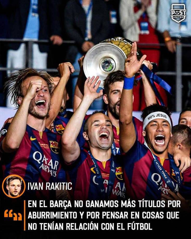 “Para mí, con todo el cariño y el respeto para todos los equipos, en el Barcelona no ganamos más títulos por el propio aburrimiento y por pensar en otras cosas que no eran el fútbol”, comentó, muy autocrítico, Rakitic.