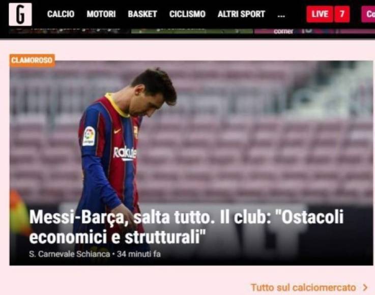 La Gazzetta dello Sport (Italia) - “Messi-Barça, omitan todo. El club: 'Obstáculos económicos y estructurales'”.
