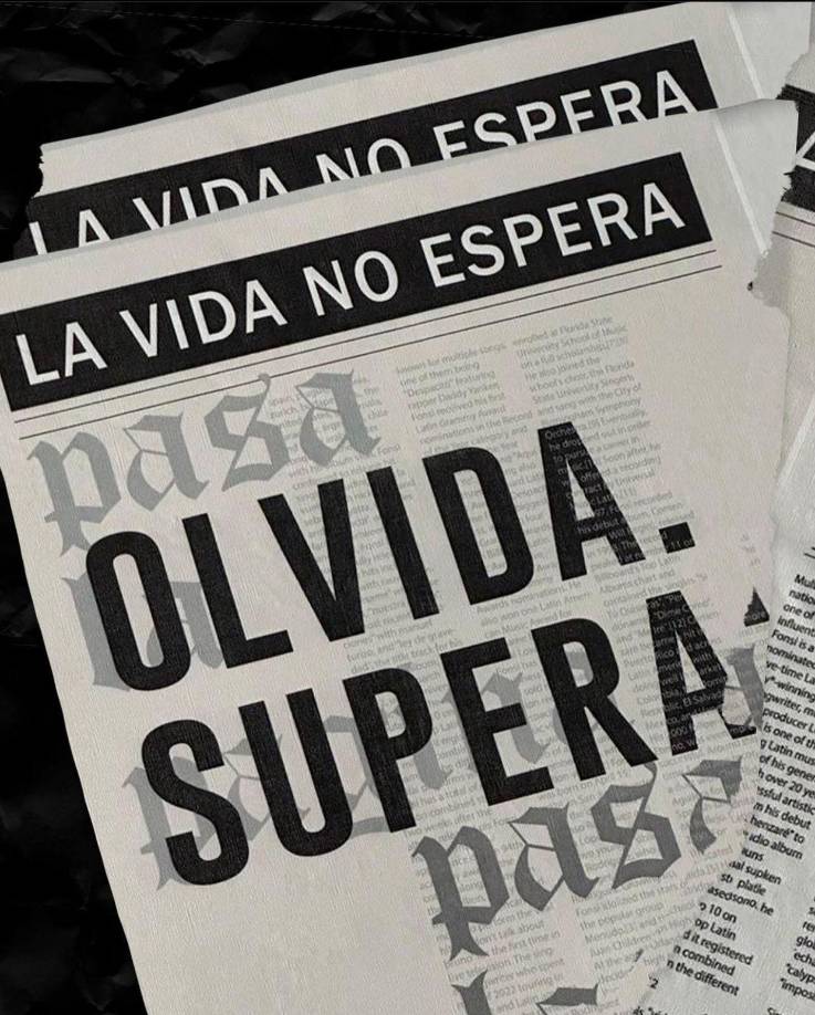 En otras de las publicaciones de Luis Fonsi se ve una portada de un diario donde aparace otra frase “La vida no espera, pasa, olvida, supera..”.