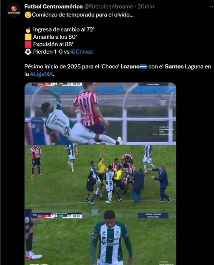 La cuenta Fútbol de Centroamérica tituló: “Comienzo de temporada para el olvido... Pésimo inicio de 2025 para el ‘Choco’ Lozano con el Santos Laguna”.