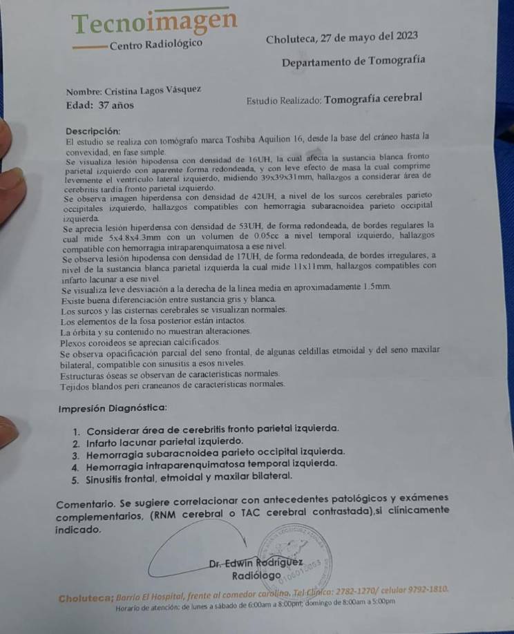 Cristina había dicho a sus familiares que sentía que le habían aplicado mucha anestesia y por eso sentía parte del cuerpo dormido.