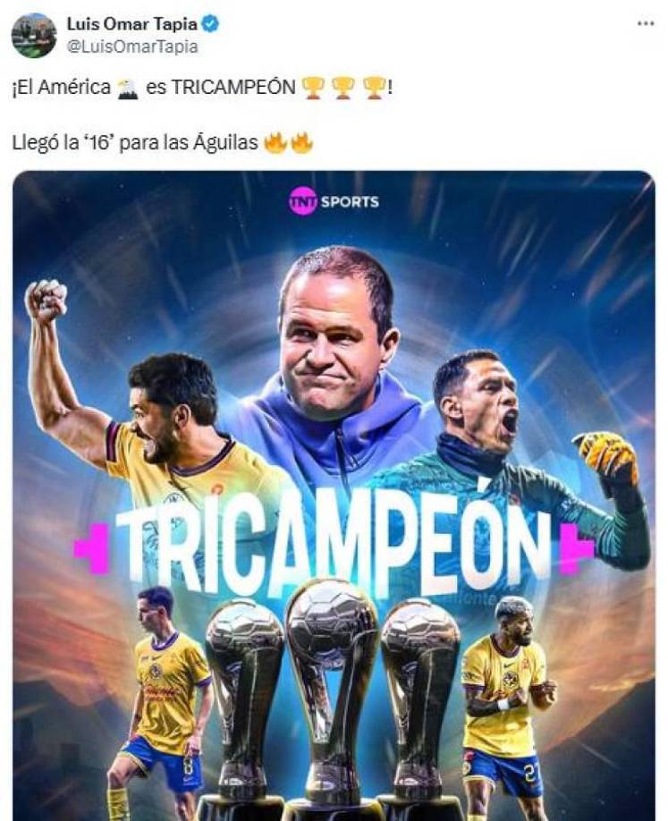 El periodista Luis Omar Tapia compartió esta imagen sobre el tricampeonato americanista: “Llegó la 16 para las águilas”.