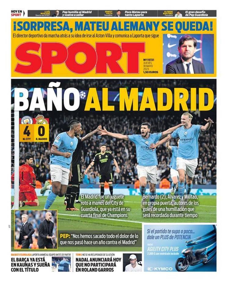 Diario Sport - “Baño al Madrid”. “El Madrid fue un juguete roto a manos del City de Guardiola, que ya está en su cuarta final de Champions”.