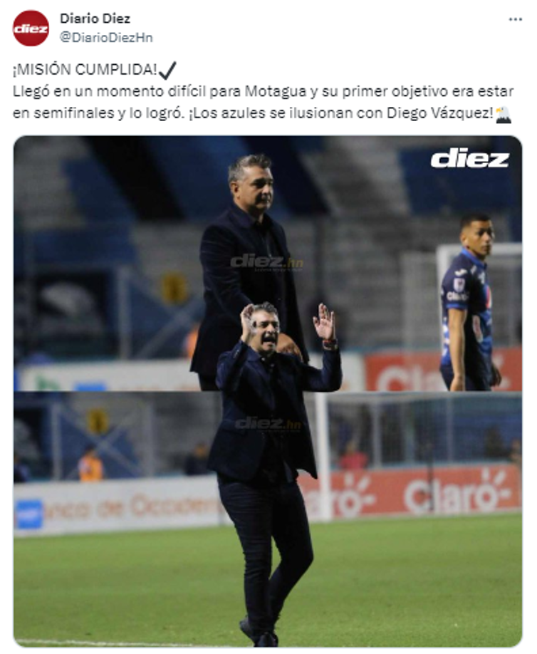 Diario Diez: “Misión cumplida. Llegó en un momento difícil para Motagua y su primer objetivo era estar en semifinales y lo logró”.