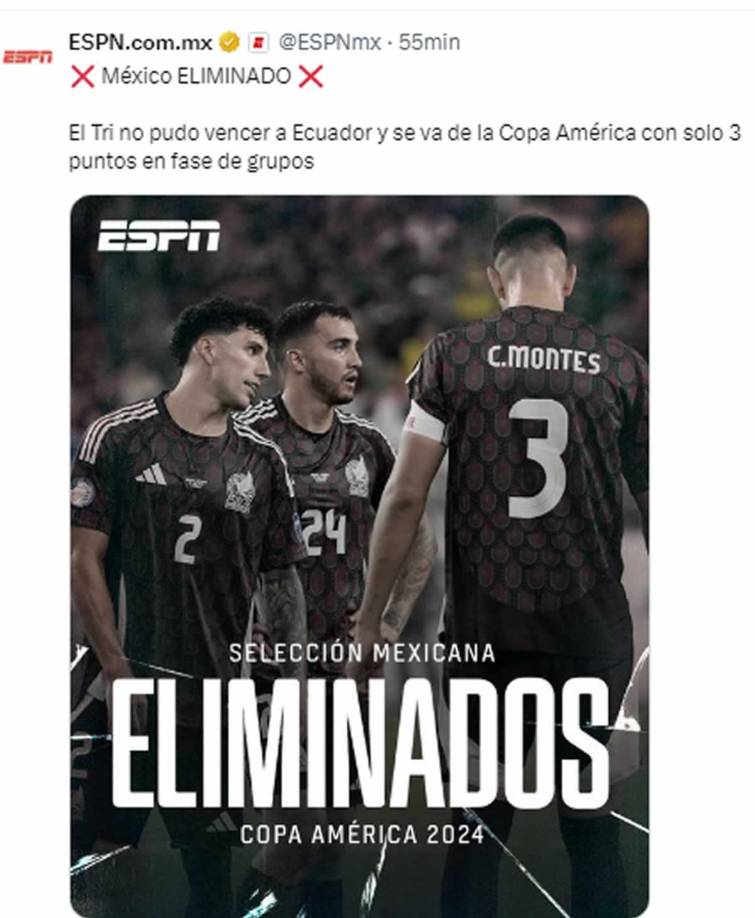 ESPN - “México eliminado. El Tri no pudo vencer a Ecuador y se va de la Copa América con solo 3 puntos en fase de grupos”.