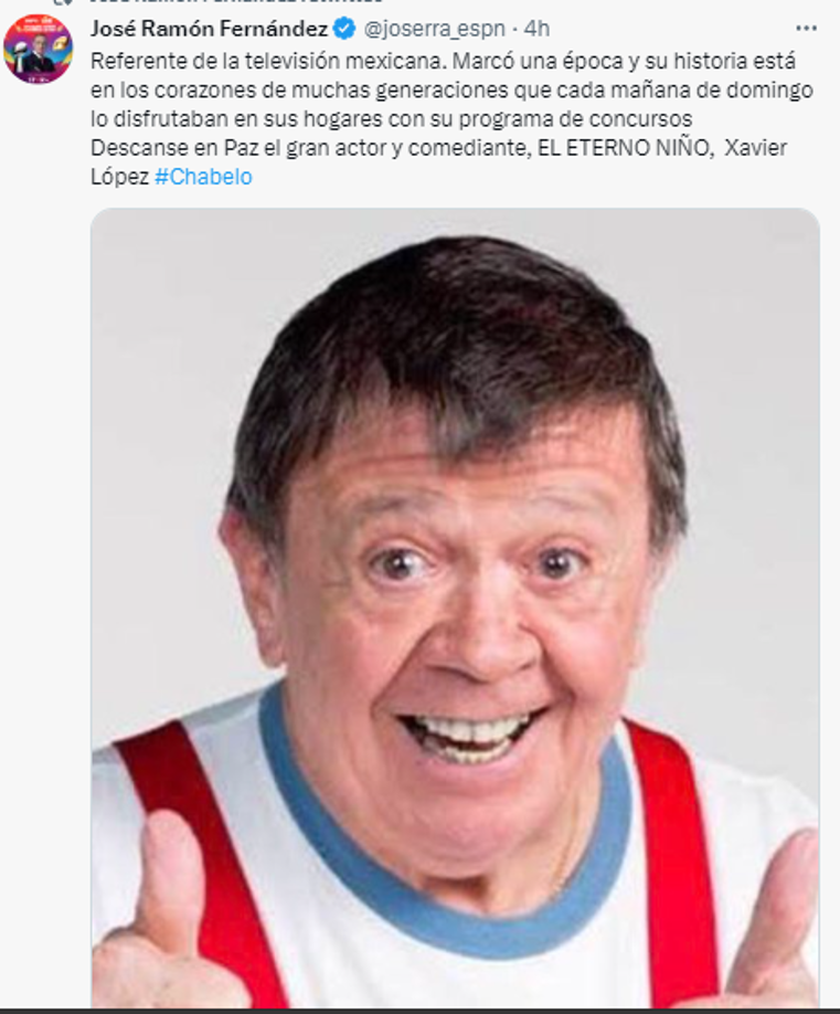 José Ramón Fernández de ESPN:<b> “</b>Referente de la televisión mexicana Descanse en Paz el gran actor y comediante, EL ETERNO NIÑO, Xavier López Chabelo.